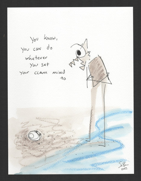 Whatever you set your Clam mind to (Clam 006)
