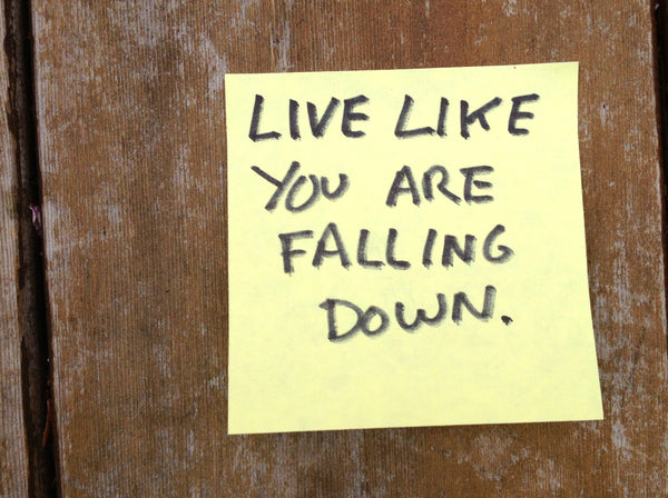 Live like you are falling down. Draw Like You are Falling Down.