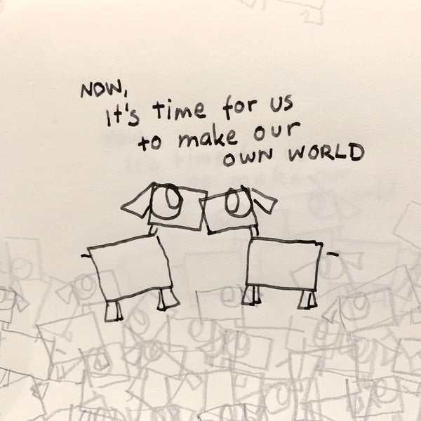 Now it is time for us to make our own world