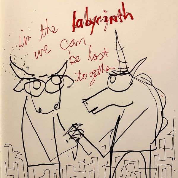 In the labyrinth we can be lost together
