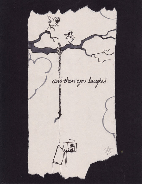 And then you laughed - original
