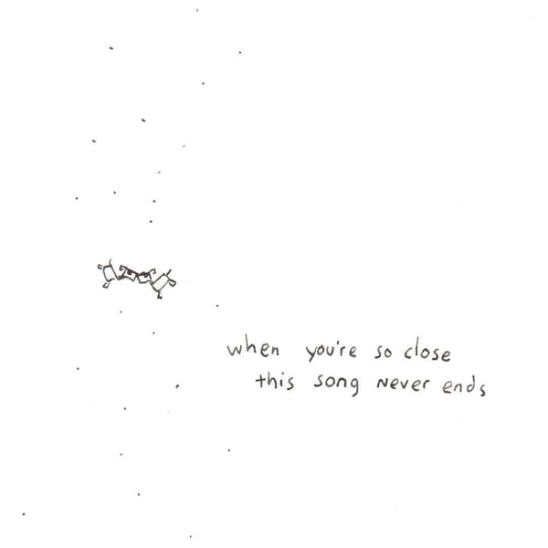 When you're so close this song never ends