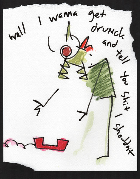 Well I want to get drunck