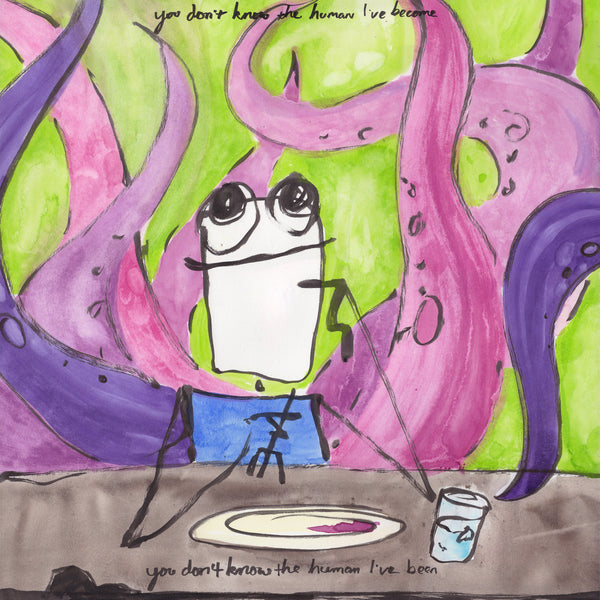 You don't know the human I've become- original